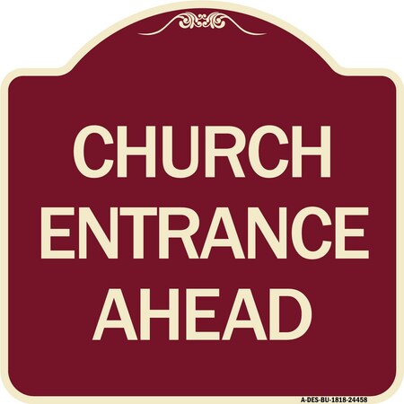 Signmission Designer Series Church Entrance Ahead, Burgundy Heavy-Gauge Aluminum Sign, 18" x 18", BU-1818-24458 A-DES-BU-1818-24458